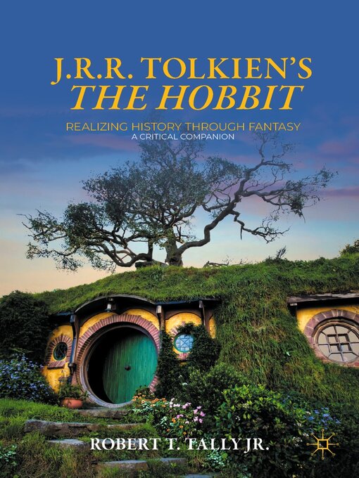 Title details for J. R. R. Tolkien's "The Hobbit" by Robert T. Tally Jr. - Available